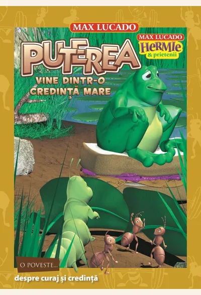 Puterea vine dintr-o credință mare (seria Hermie și prietenii)