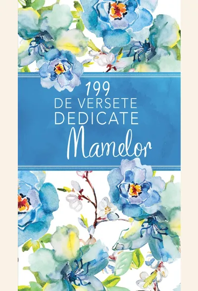 199 de versete dedicate mamelor