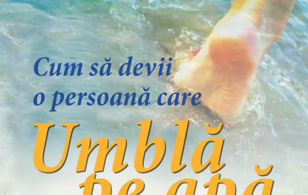 Curajul de a păși în necunoscut: Lecții din „Cum să devii o persoană care umblă pe apă” de Andrew Wommack