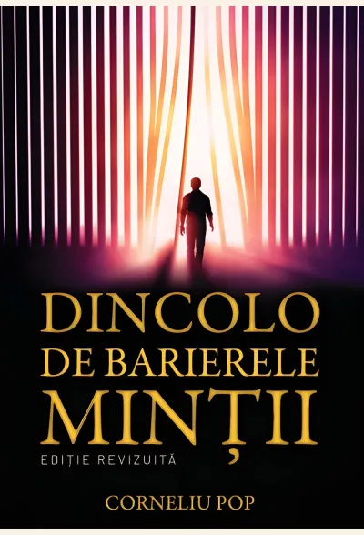 Dincolo de barierele minții - Vol. 1