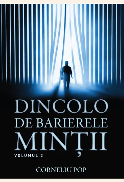 Dincolo de barierele minții - Vol. 2