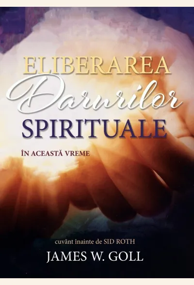 Eliberarea darurilor spirituale în această vreme