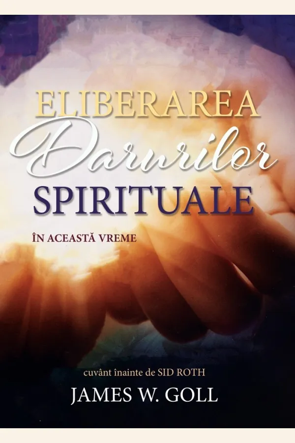 Eliberarea darurilor spirituale în această vreme