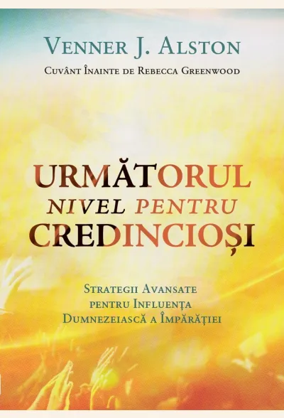 Următorul nivel pentru credincioși