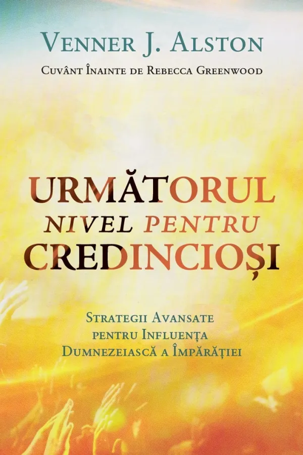 Următorul nivel pentru credincioși