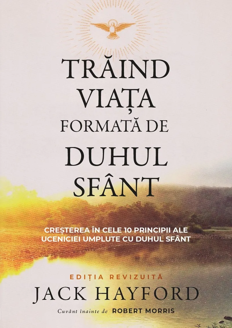 Trăind viața formată de Duhul Sfânt