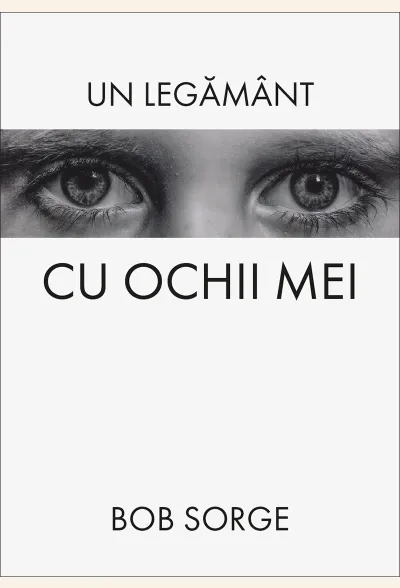 Un legământ cu ochii mei
