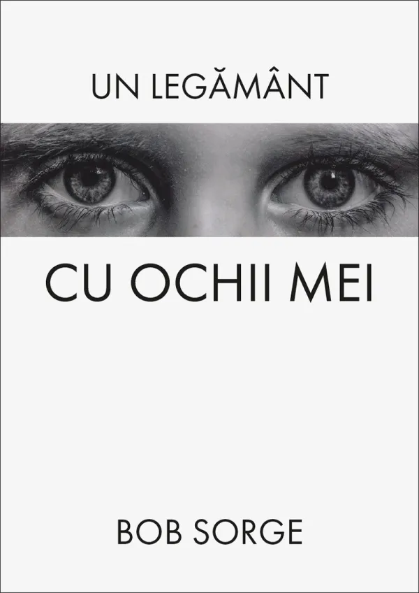 Un legământ cu ochii mei