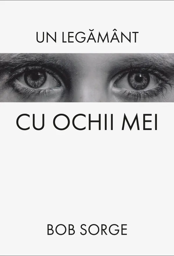 Un legământ cu ochii mei