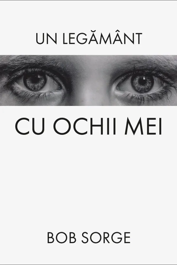 Un legământ cu ochii mei