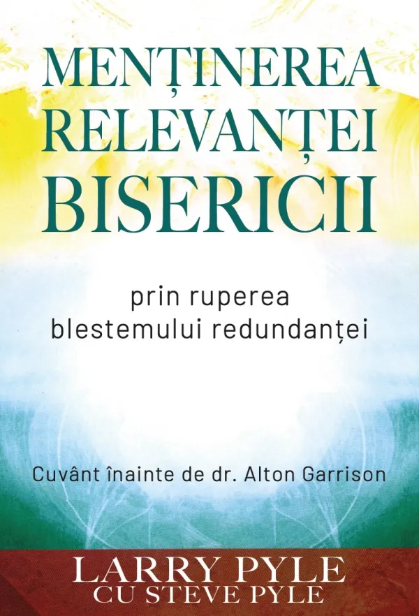 Menținerea relevanței bisericii prin ruperea blestemului redundanței