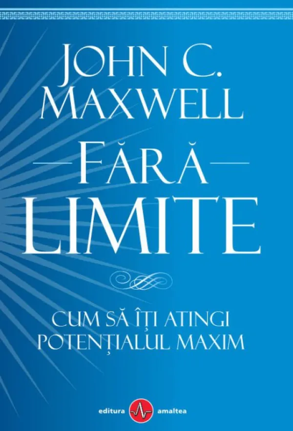 Fara limite. Cum sa iti atingi potentialul maxim