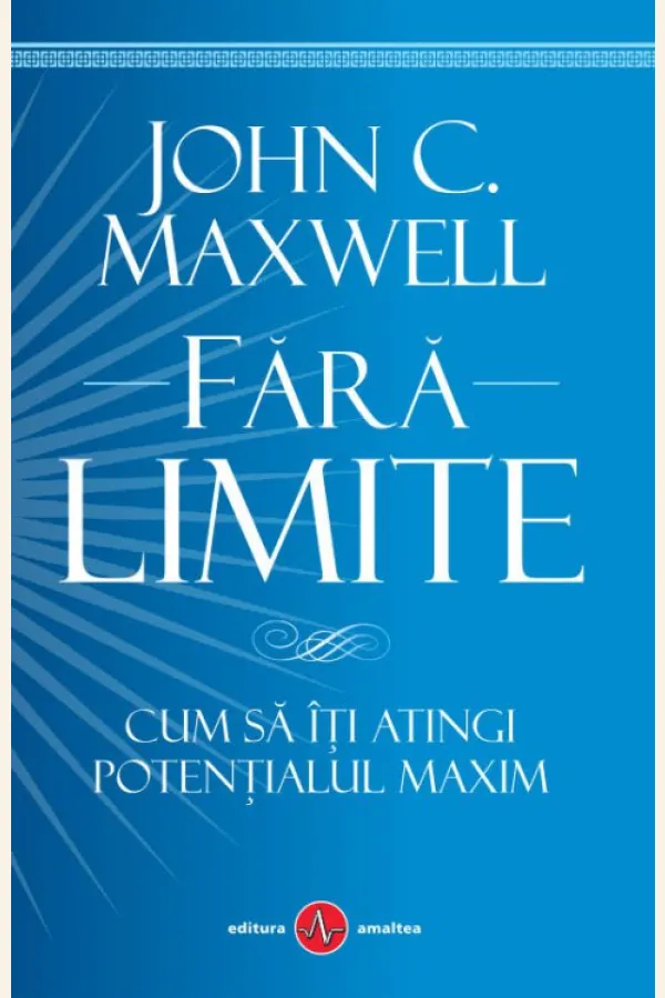 Fara limite. Cum sa iti atingi potentialul maxim