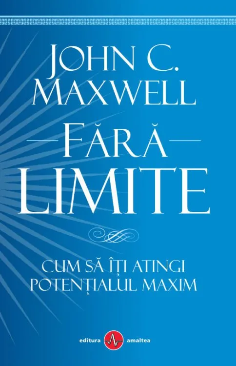 Fara limite. Cum sa iti atingi potentialul maxim