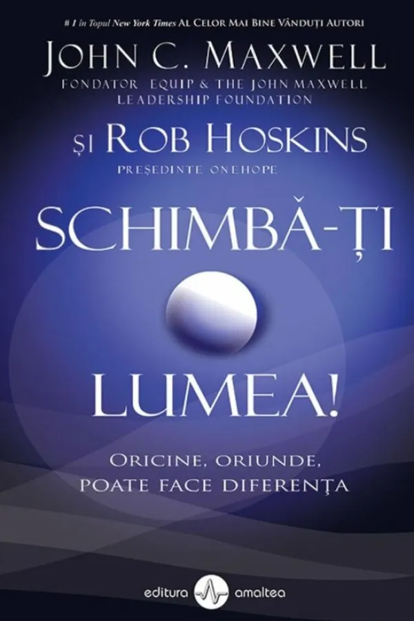 Schimbă-ți lumea.
