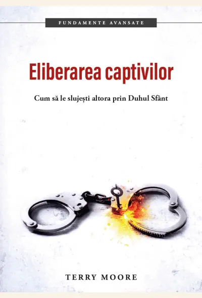 Eliberarea captivilor. Cum să le slujești altora prin Duhul Sfânt