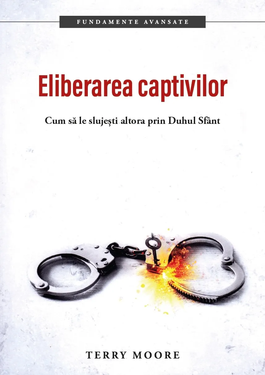 Eliberarea captivilor. Cum să le slujești altora prin Duhul Sfânt