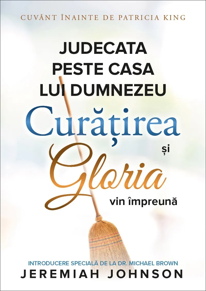 Judecata peste casa lui Dumnezeu: Curățirea și gloria vin împreună
