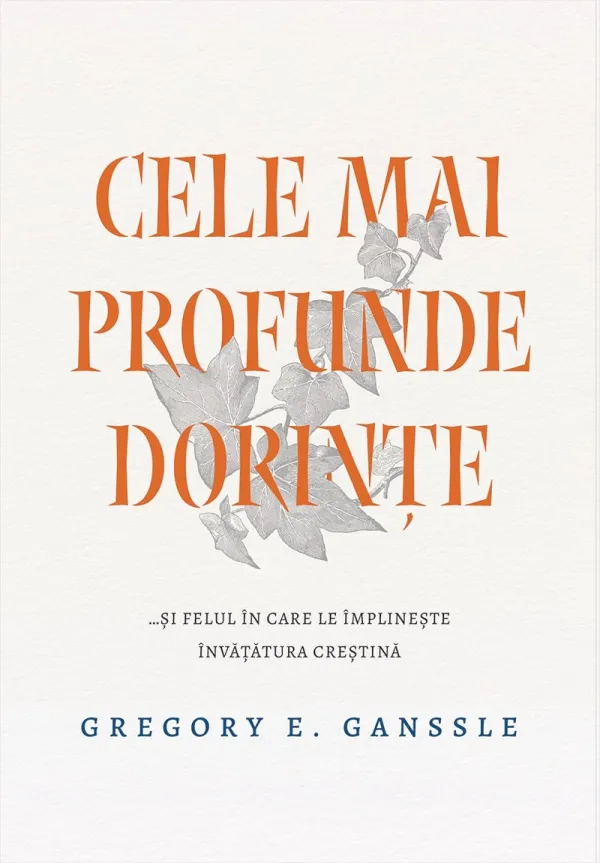 Cele mai profunde dorințe... și felul în care le împlinește învățătura creștină