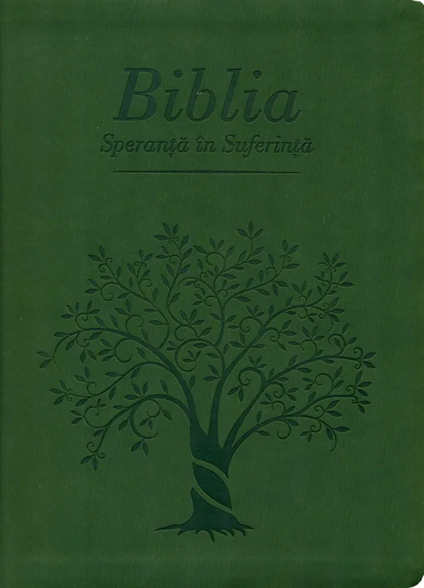 Biblia - Speranţă în suferinţă – copertă verde închis