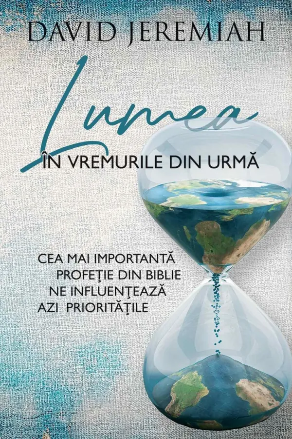 Lumea în vremurile din urmă. Cea mai importantă profeție din Biblie ne influențează azi prioritățile