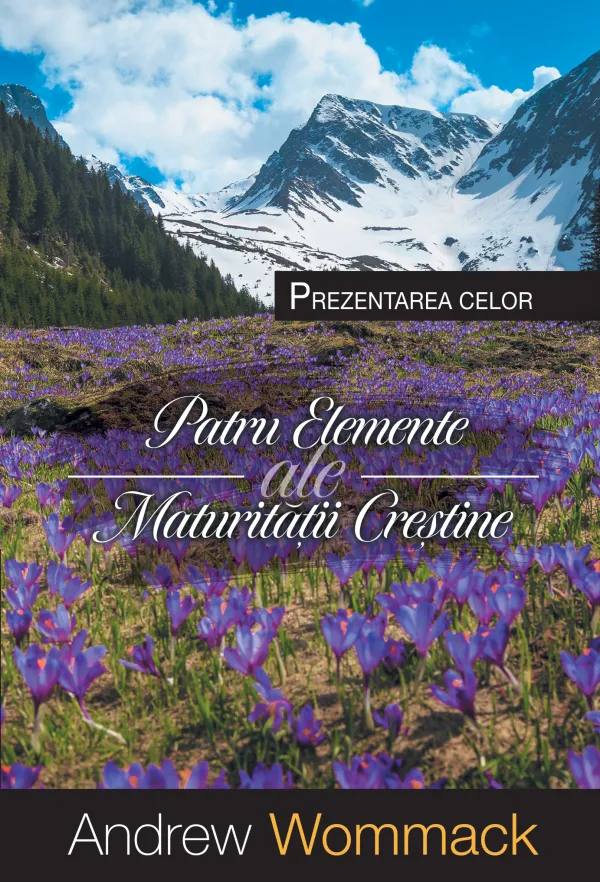 Prezentarea celor patru elemente esențiale ale maturității creștine - eBook