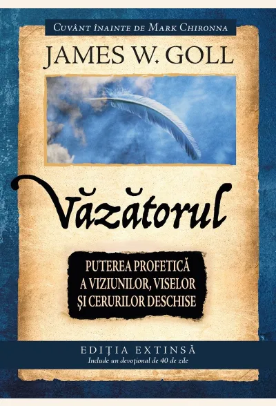 Văzătorul: Puterea profetică a viziunilor, viselor și cerurilor deschise