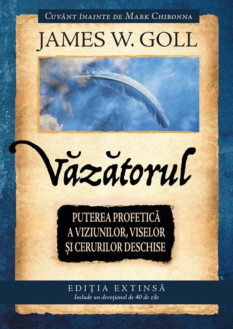 Văzătorul: Puterea profetică a viziunilor, viselor și cerurilor deschise