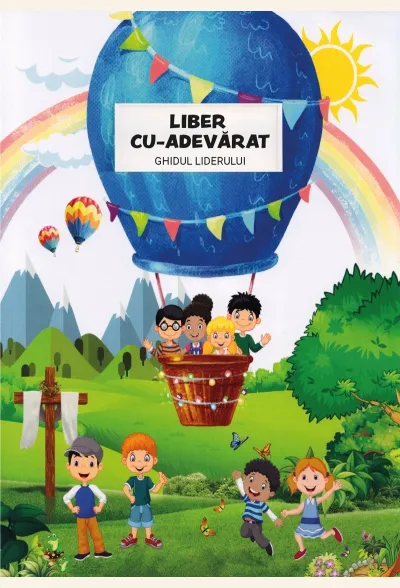 Liber cu-adevărat. Ghidul liderului