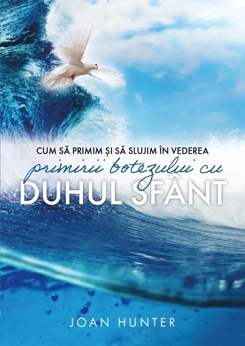 Cum să primim și să slujim în vederea primirii botezului cu Duhul Sfânt