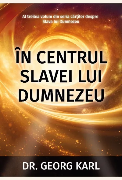 În centrul slavei lui Dumnezeu