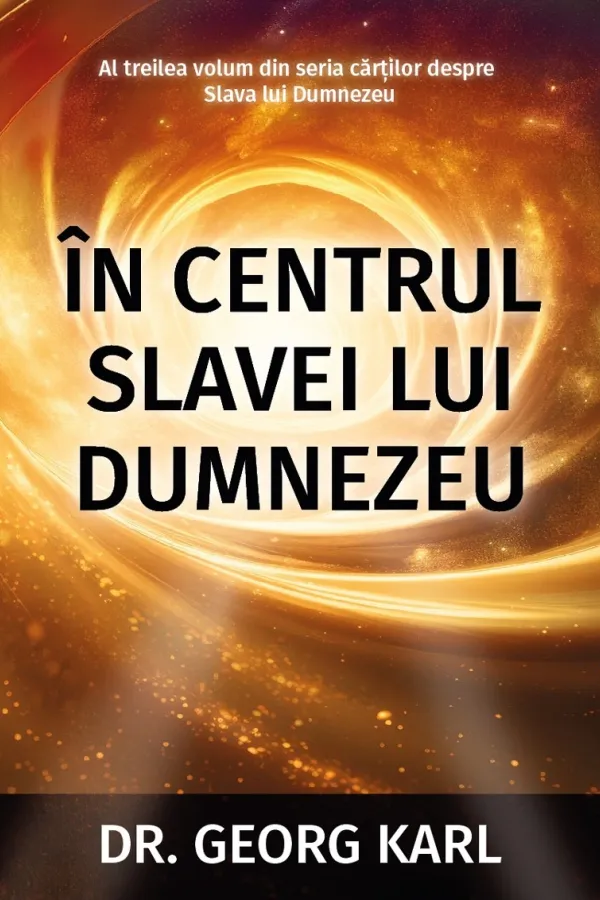 În centrul slavei lui Dumnezeu